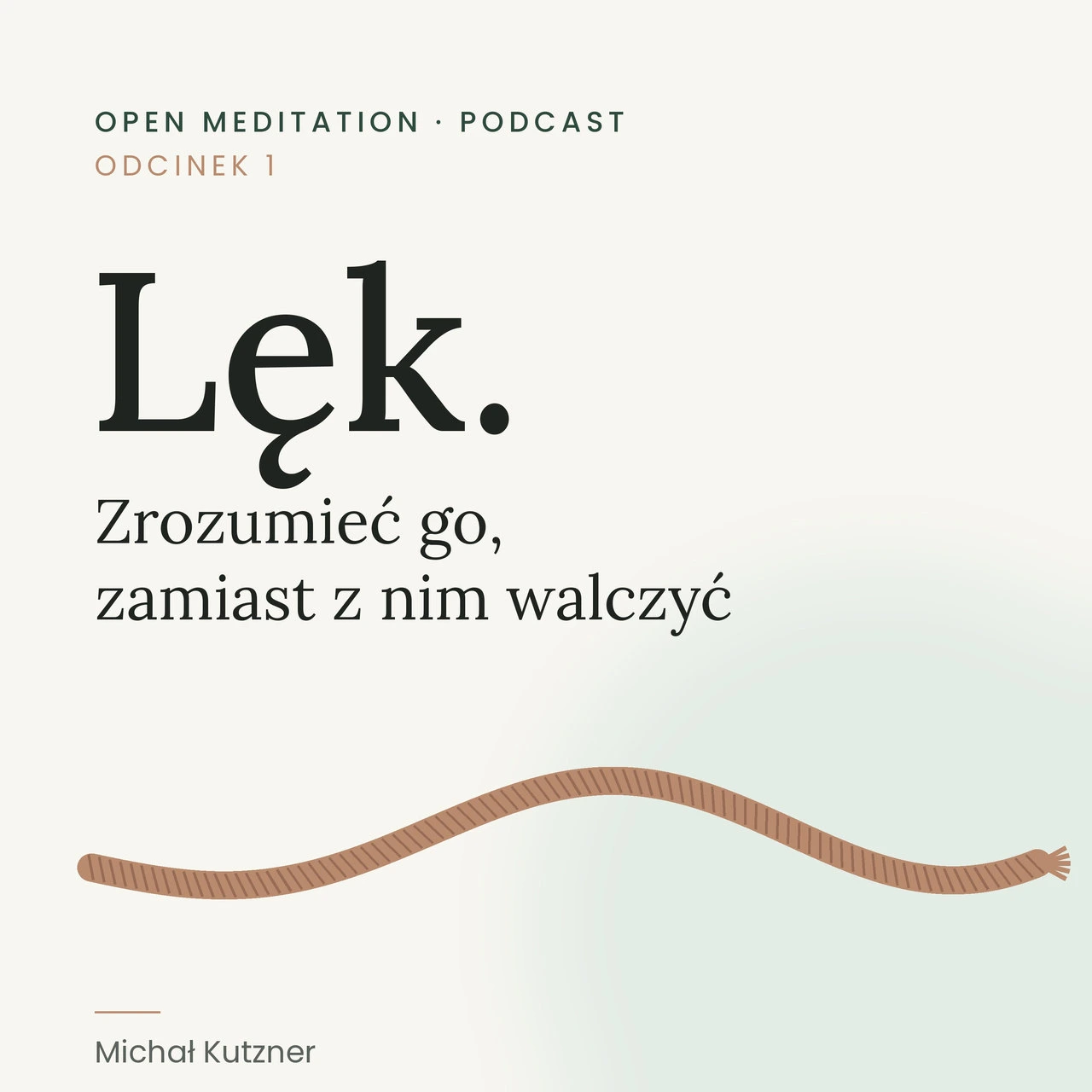 Okładka odcinka podkastu Open Meditation: Lęk. Zrozumieć go, zamiast z nim walczyć
